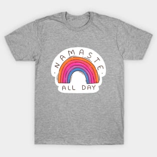 Namaste All Day. Rainbow T-Shirt